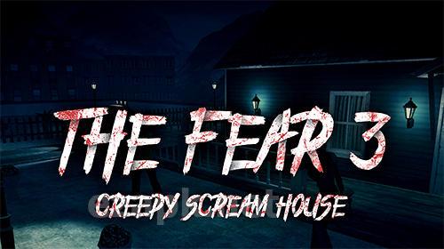 The fear 3: Creepy scream house horror game 2018
