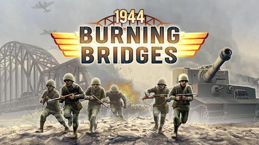 1944: Burning bridges