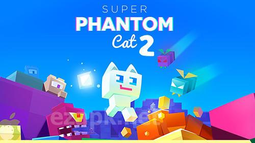 Super phantom cat 2