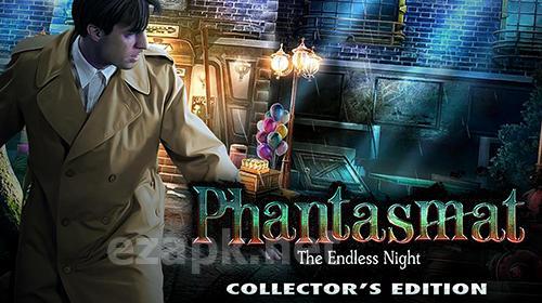 Phantasmat: The endless night