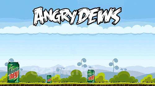 Angry dews