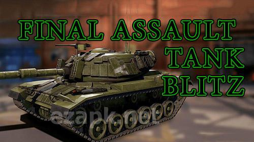 Final assault tank blitz: Armed tank games