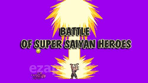 Battle of super saiyan heroes