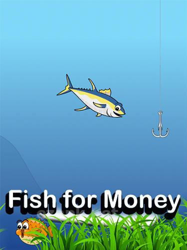 Fish for money