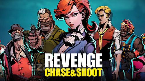 Revenge: Chase and shoot