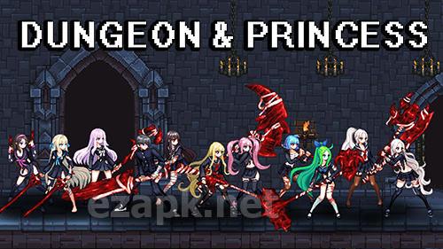 Dungeon and princess!