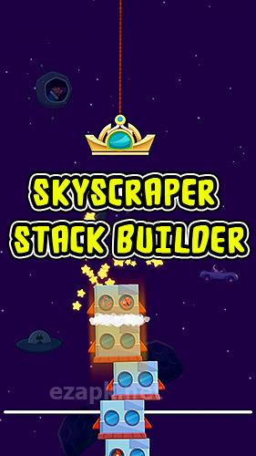 Skyscraper stack builder