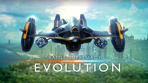 Battle supremacy: Evolution