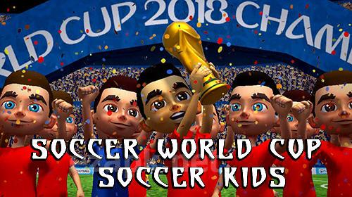 Soccer world cup: Soccer kids