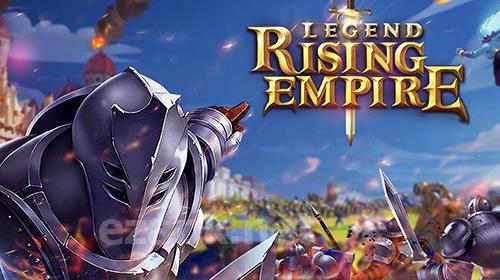 Legend: Rising empire