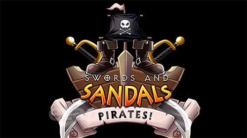 Swords and sandals: Pirates!