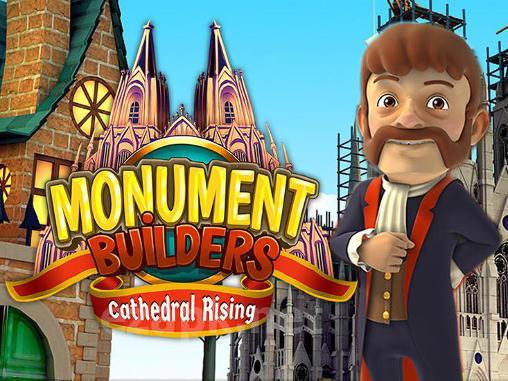 Monument builders: Cathedral rising