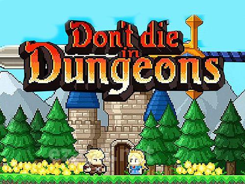 Don't die in dungeons