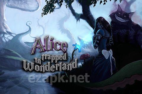 Alice trapped in Wonderland