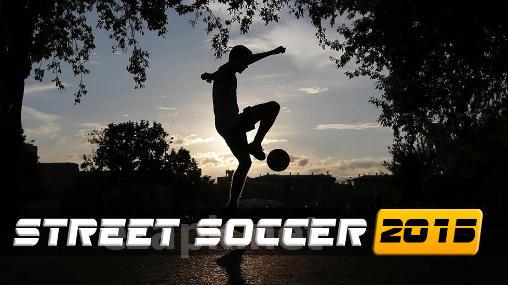 Street soccer 2015