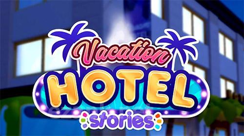Vacation hotel stories