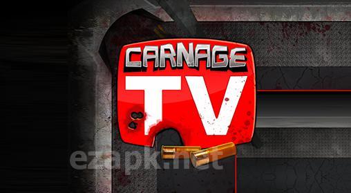 Carnage TV