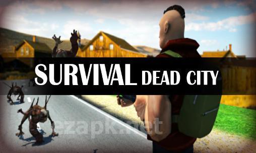 Survival: Dead city