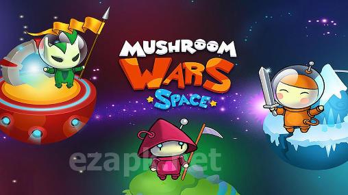 Mushroom wars: Space