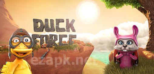 Duck force