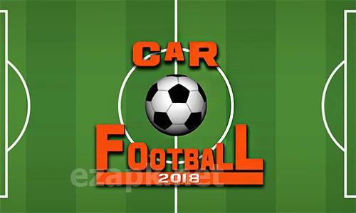 Car football 2018