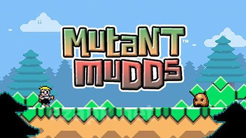 Mutant mudds