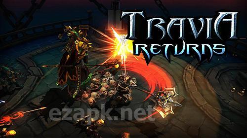 Travia returns