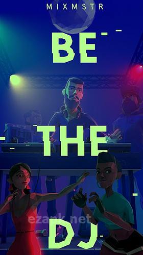 Mixmstr: Be the DJ