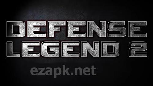 Tower defense: Defense legend 2