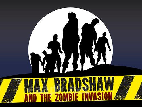 Max Bradshaw and the zombie invasion